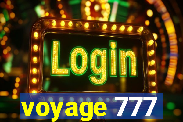 voyage 777
